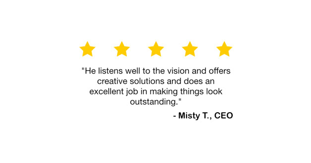 Five yellow stars above a quote praising someone's listening skills and creativity, attributed to Misty T., CEO.
